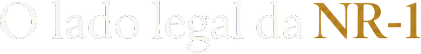 O lado legal da NR-1